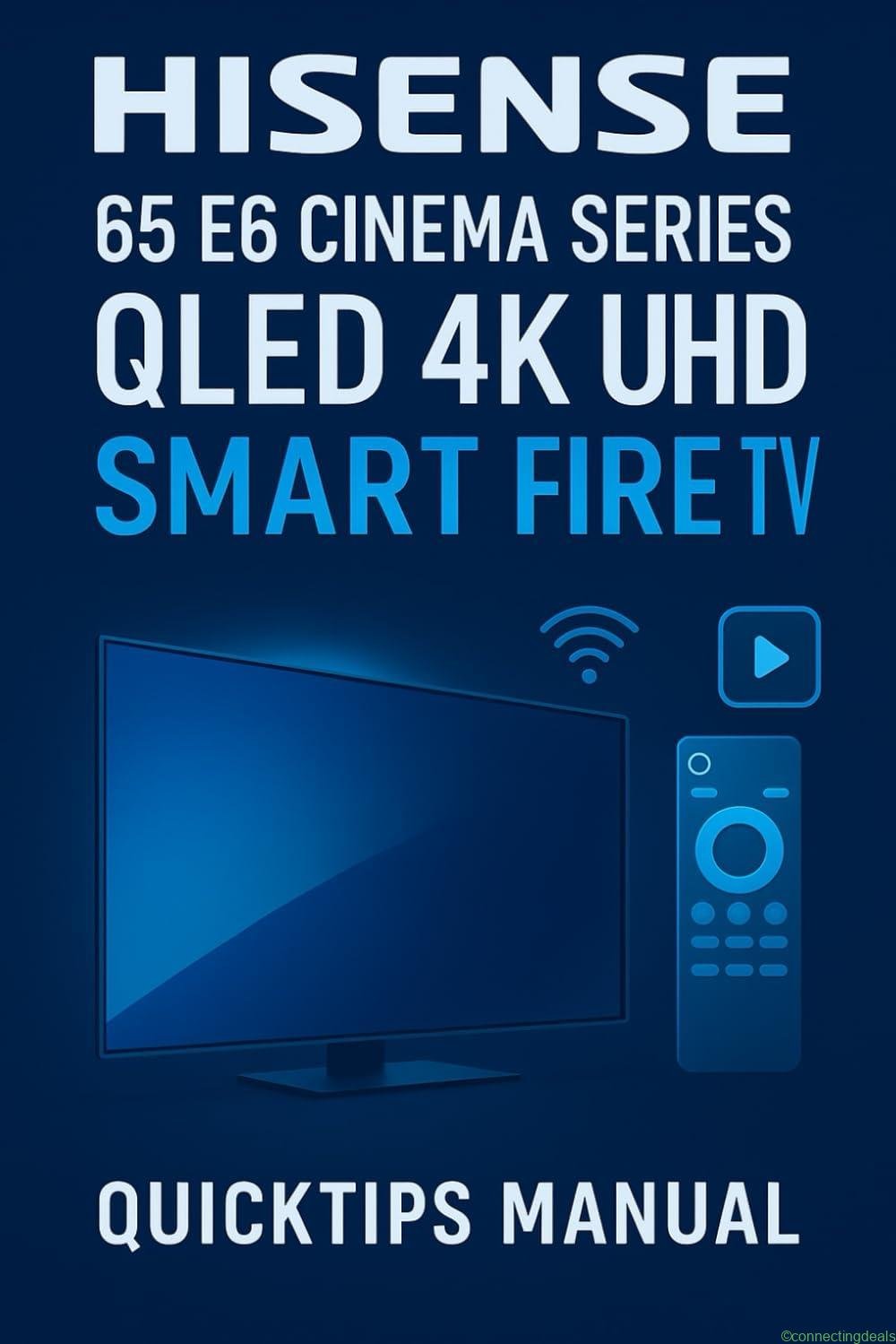 free ads Hisense 65″ E6 QLED 4K UHD Smart Fire TV User Guide – Best Price